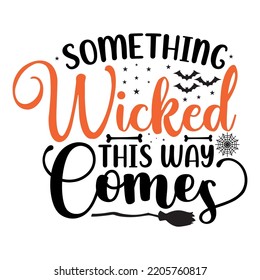 Halloween svg t-shirt design vector template. lettering sayings quotes hand drawn. ready for cricut, patch, label, shirts, decoration, greeting cards, Poster, Background, emblem, pumpkin, witch, Fall.