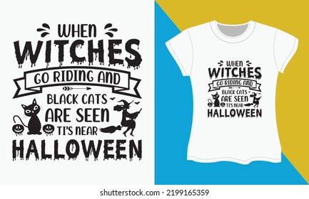 Halloween SVG T-shirt design, When witches go riding. Halloween Sublimation SVG Cut file Design.