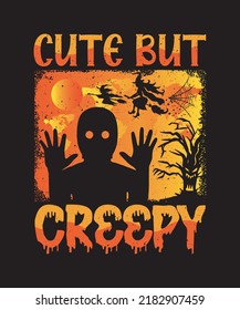 Halloween T Shirt Design, creepy, typography, vector design, Halloween t-shirts for men, Halloween t-shirts for women, Scary T-Shirt Design, Tie Dye Cute but creepy t shirt, creepy t-shirt design,