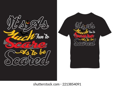 Halloween T shirt Design for everyone, Trendy shirt design, art, vector, Illustration, Halloween, Typography print, Halloween Quote, T shirt design with  message of Halloween.