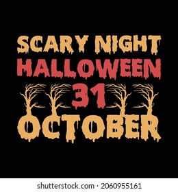 Halloween T Shirt. Scary Night Halloween 31 October.