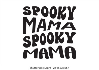 Halloween t shirt, Witches Typography Quotes, Funny Halloween Gift, Retro Spooky T shirt, Ghost vector, Cut file, Files for Cricut, silhouette, Instant Download