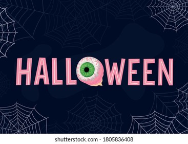 Halloween text with eye cartoon and spiderwebs design, Holiday and scary theme Vector illustration