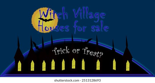 Halloween themed vector drawing with bats silhouette and caption: Witch's Village for sale. Trick or Treat?