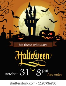 Halloween, for those who dare lettering with date and pumpkins. Invitation or advertising design. Handwritten text, calligraphy. For leaflets, brochures, invitations, posters or banners.