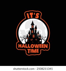 It's Halloween time, Funny Halloween, Halloween Shirt, spooky shirt, cut files for Cricut, Silhouette, Halloween Costume, Trick or Treat Tee, Gift for Him, Gift for Her, Celebration shirt