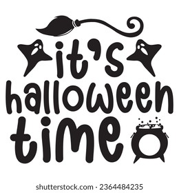 It’s Halloween Time - Happy Halloween T shirt Design, Happy Halloween, thanksgiving, fall, pumpkin, Quotes Design, Vector EPS Editable Files, can you download this Design.