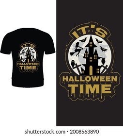 it's Halloween time t shirt design template. Typography, quote, vector, Halloween t shirt design. Halloween party t shirt design. Halloween day t shirt design.