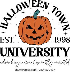 HallOWEEN TOWN EST. 1998 UNIVERSITY,Retro Halloween,Fall,Vintage,Pumpkin,Spooky Season,Sublimation,Salem,Witch,Salem University