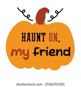 Halloween traditional element with an inspirational quote. Vector deign. 