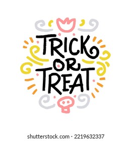 Halloween. Trick or treat hand drawn lettering. Vector illustration. Autumn seasonal design element. Spooky art piece.