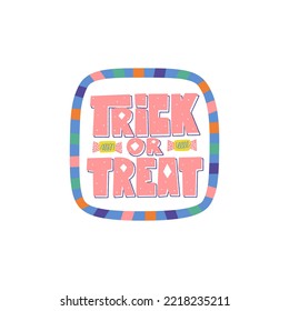 Halloween. Trick or treat handdrawn lettering. Spooky seasonal phrase. Autumn celebration. Sweets. Clipart for horror event. Design element magic party.