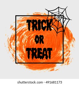 Halloween Trick or treat'  sign text over brush paint abstract background vector illustration. Halloween poster, invitation or banner.
