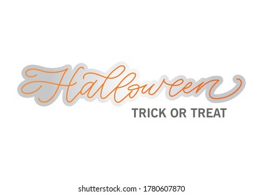 Halloween Trick or Treat text banner. Happy Halloween calligraphy for banner, poster, greeting card, party invitation. Holiday vector illustration. 