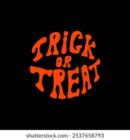 Halloween trick or treat typography groovy design for festive celebrations