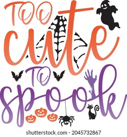 Halloween T-shirt Design Too Cute To Spook