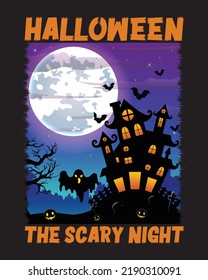 Halloween T-shirt design 
Halloween the scary night, Halloween the scary cool night