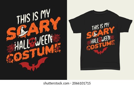 Halloween T-shirt Design This Is My Scary Halloween Costume