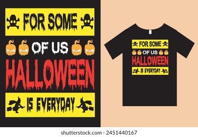 Halloween T-Shirt Design Vector File , Typography T-Shirt Design