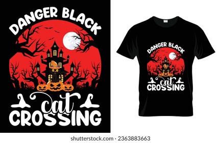 
Halloween t-shirt design vector template- Danger Black cat crossing 
Vector design of pumpkin, witch, grave, moon and scary night. Scary easy printable t shirt design for men. women and child.