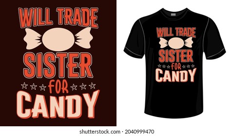 Halloween T-shirt Design-Will trade sister for candy