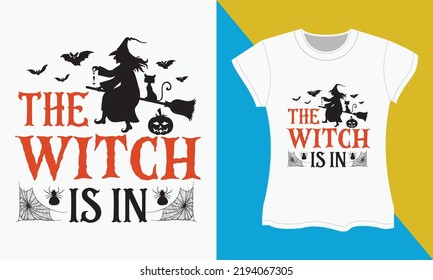Halloween T-shirt SVG cut files design. Halloween Sublimation SVG Cut file Design. The witch is in svg