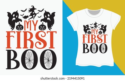 Halloween T-shirt SVG cut files design, My first BOO. Halloween Sublimation SVG Cut file Design.
