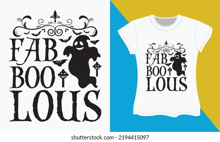 Halloween T-shirt SVG cut files design, Fab-boo-lous. Halloween Sublimation SVG Cut file Design.