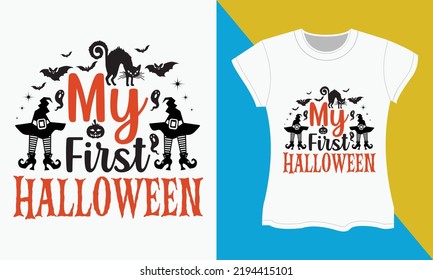 Halloween T-shirt SVG cut files design, My first Halloween. Halloween Sublimation SVG Cut file Design.
