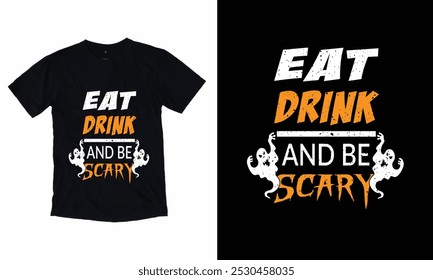 Halloween Type design Eat, Drink, And Be Scary.