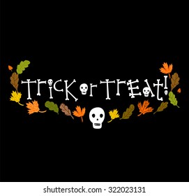 Halloween Typography banner. Trick or Treat card. Happy Halloween Text Banner. Happy Halloween Typography banner. Font made by bones.