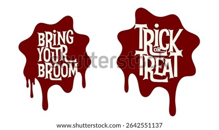 Halloween Typography with Blood Drip Splashes. Retro Text Bring Your Broom and Trick or Treat in Grunge Horror Style. Perfect for Party Poster, Sticker, or T-Shirt. Vector Illustration