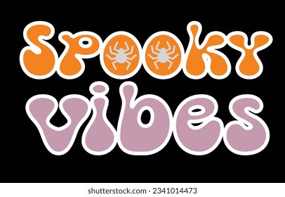 Halloween typography design for t-shirt, cards, frame artwork, bags, mugs, stickers, tumblers, phone cases, print etc.