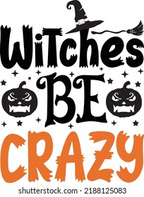 Halloween  Typography, Quote  t-shirt design. t-shirt  for Halloween day. Good for t-shirt, mug, scrap booking, gift, printing press. 