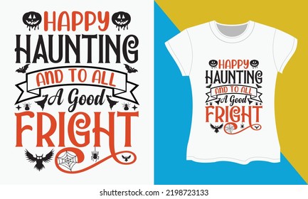 Diseño de camisetas de la tipografía de Halloween, Apresuramiento feliz y para todos un buen susto. Sublimación de Halloween, tipografía, SVG, archivo Cut, diseño de camisetas.