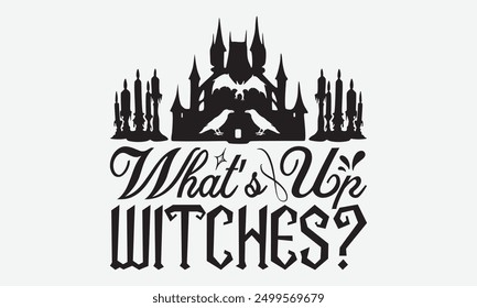 ¿Qué pasa con las brujas? - Diseños de la camiseta de la tipografía de Halloween, conozca su valor, a veces está bien mirar hacia atrás, tipografía dibujada a mano cita el efecto de tiza, para la sudadera con capucha, el Anuncio y la pared.