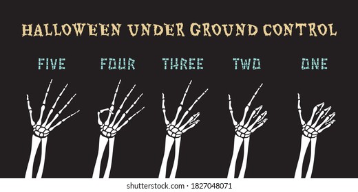 Halloween Under Ground Control Holidays Comic Creative Concept with Dead Man Skeleton Hands Counting from Five to One - Turquoise White and Yellow on Black Background - Vector Contrast Graphic Design