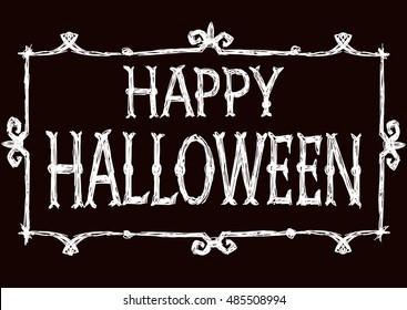 Halloween vector card. Creepy framework and letters. Drawing and lettering is handmade are made with white chalk on dark brown background. This useful to cards 148x105mm