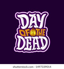 Halloween vector illustration. Day of the dead lettering sticker