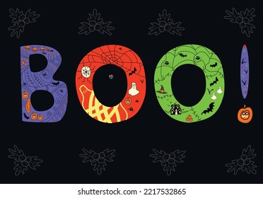 Halloween vector illustration.Text BOO with halloween symbols pumpkin, ghost, hat, spider, cobweb, bat. Cute drawing on a black background. Template for holiday invitation, poster, advertising.