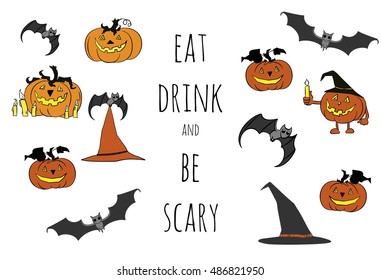 Halloween vector set. Cartoon design. Hand drawn pumpkins, hats. Eat, rink and be scary.