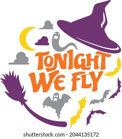 Halloween vector t-shirt design with decorated phrase "Tonight we fly" and bat. Perfect design for halloween celebration.