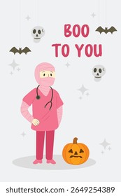 Halloween vertical greeting card featuring doctor in pink uniform dressed as mummy with "Boo to you" text Fun spooky cartoon vector illustration perfect for medical festive designs Bat skull pumpkin