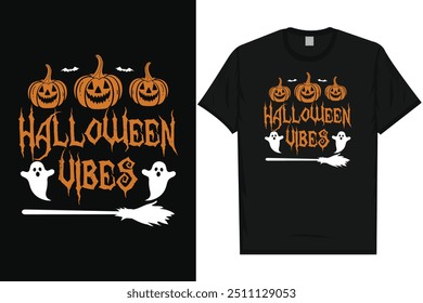 Halloween vibes happy halloween day 31 October halloween night ghost scary night night witch boo typography graphics tshirt design