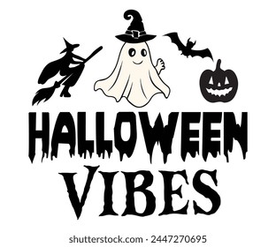 Halloween Vibes,Halloween Svg,Typography,Halloween Quotes,Witches Svg,Halloween Party,Halloween Costume,Halloween Gift,Funny Halloween,Spooky Svg,Funny T shirt,Ghost Svg,Cut file svg
