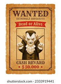 Halloween wanted banner, cartoon dracula monster character. Grungy vector parchment with spooky count vampire stretching arms with sharp nails. Extremely dangerous dead or alive, cash reward announce