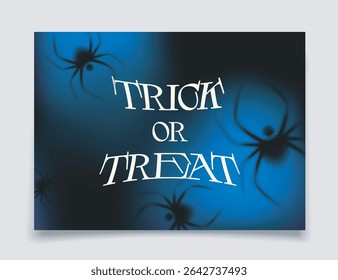 Halloween-themed design with Trick or Treat text in stylized font, surrounded by shadowy spider silhouettes on a glowing blue and black background. Vector illustration