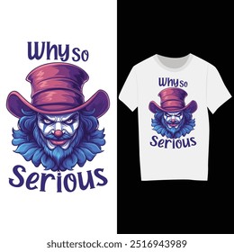 Halloween-Why so serious-typography- unique-T-Shirt Design