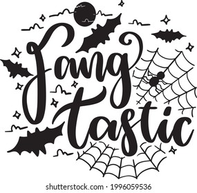 Haloween Lettering Quotes Motivational Inspirational Printable Poster Sticker T-Shirt Design Cards Saying Fang Tastic