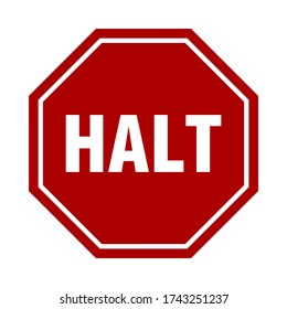 Halt Stop Sign with an Octagonal Shape Icon. Vector image.